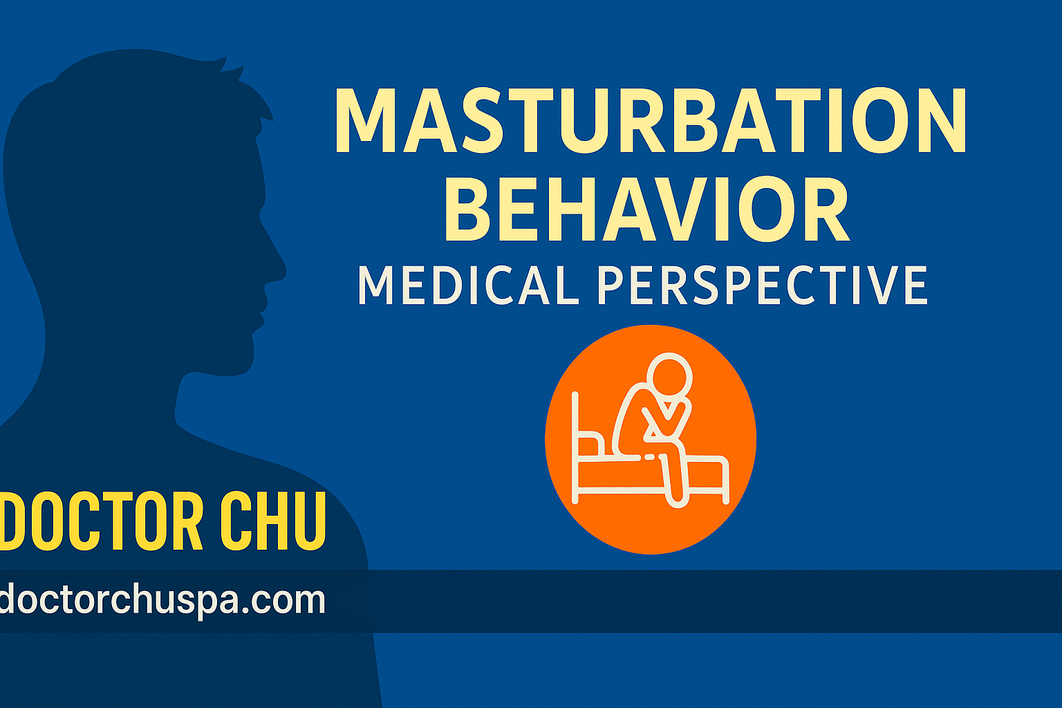 Hành vi thói quen thủ dâm ở học sinh, sinh viên và hậu quả theo Doctor Chu - bác sĩ chuyên khoa