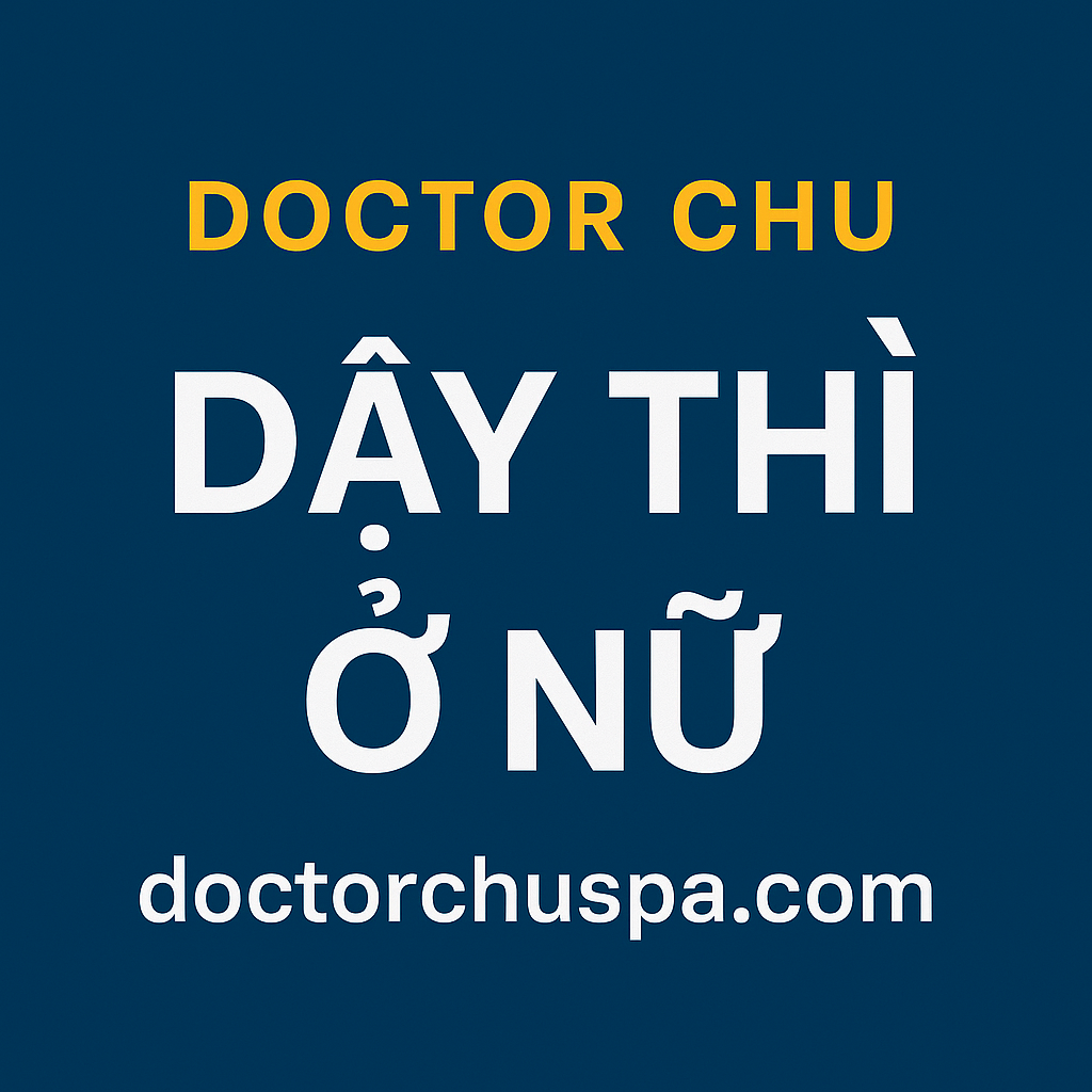 Dậy thì ở nữ giới hướng dẫn bởi Doctor Chu