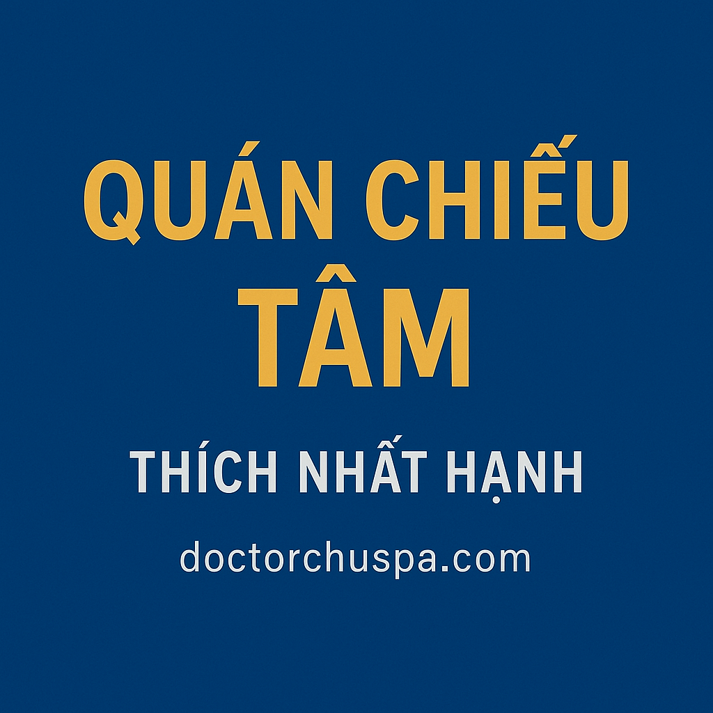 quán chiếu tâm doctor chu thích nhất hạnh