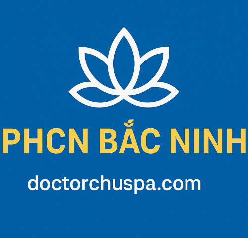 phục hồi chức năng tại bắc ninh tìm bác sĩ phục hồi chức năng uy tín hàng đầu ở bắc ninh doctor chu spa